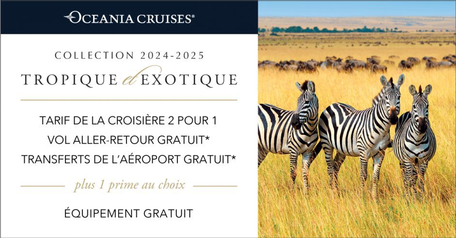 Tropique et Exotique 2024-2025 : nouvelle collection d’Oceania Cruises