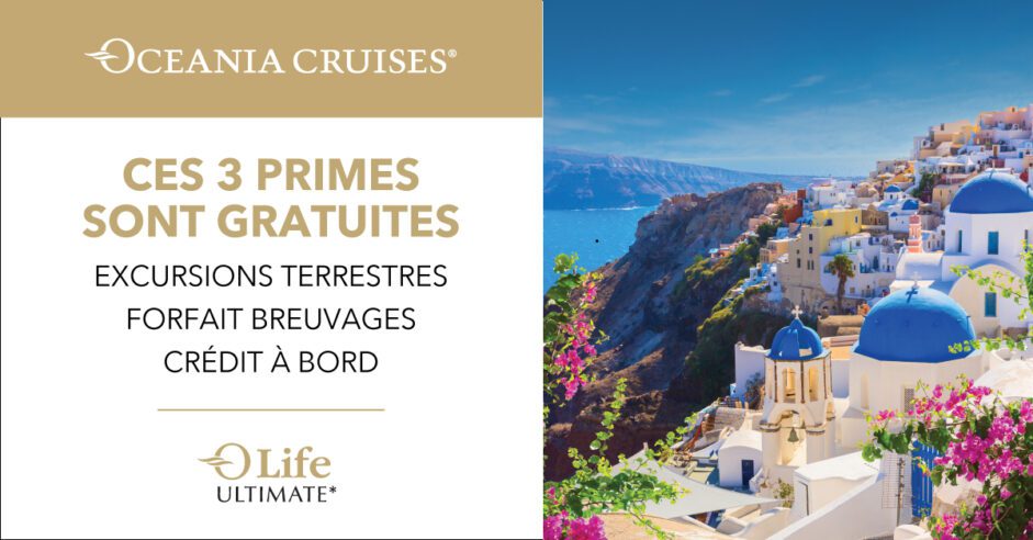 Oceania Cruises : la promotion OLife Ultimate est de retour!
