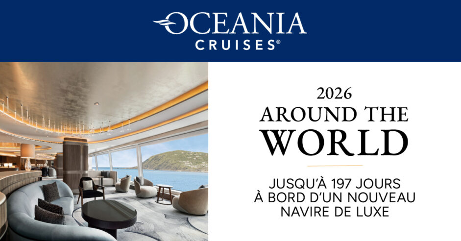 Le tour du monde en 180 jours et + en 2026 avec Oceania Cruises