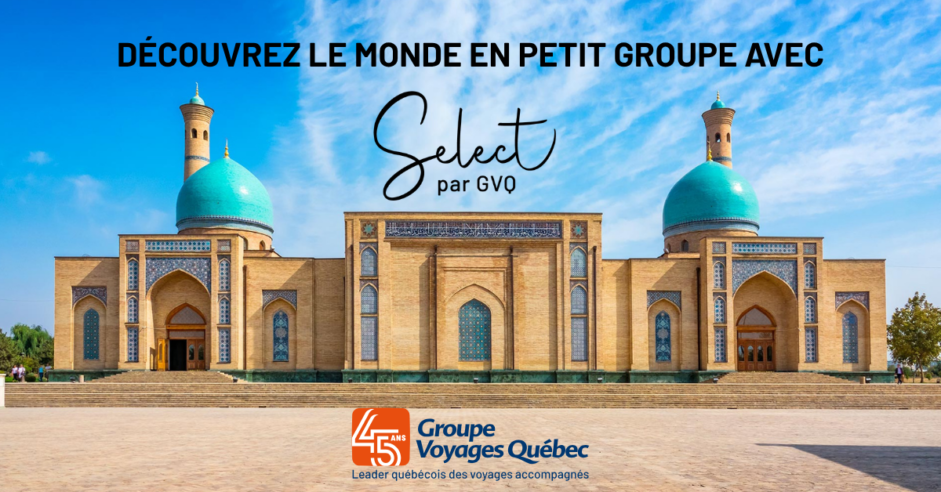 Découvrez le monde en petit groupe avec Groupe Voyages Québec !
