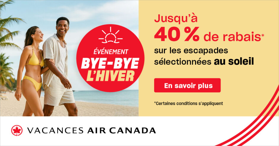 Vacances Air Canada : jusqu&rsquo;à 40% de rabais sur votre séjour dans le Sud