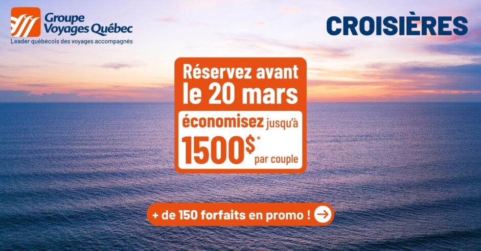 Économisez sur les croisières avec Groupe Voyages Québec !