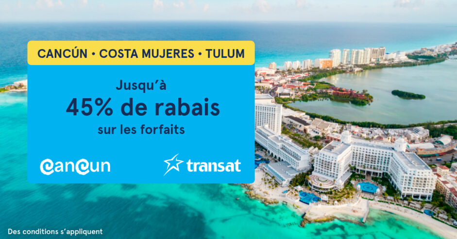 Transat : Jusqu&rsquo;à 45% de rabais au Mexique